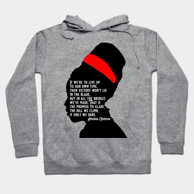 Amanda Gorman Quotes The Hill We Climb Hoodie by jiromie